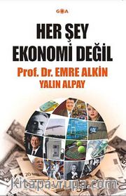 Her Şey Ekonomi Değil