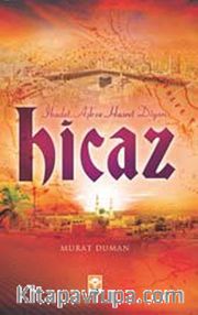 İbadet, Aşk ve Hasret Diyarı Hicaz