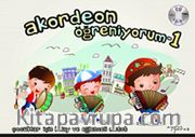 Akordeon Öğreniyorum 1 (Cd İlaveli)