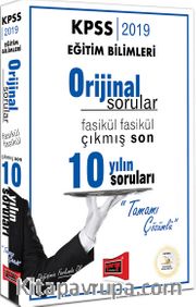 2019 KPSS Eğitim Bilimleri Orijinal Sorular Fasikül Fasikül Tamamı Çözümlü Çıkmış Son 10 Yılın Soruları