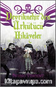 Devriknehir’den Ürkütücü Hikayeler
