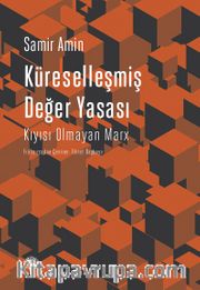 Küreselleşmiş Değer Yasası <br /> Kıyısı Olmayan Marx