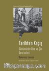Tarihten Kaçış & Günümüzde Rus ve Çin Devrimleri