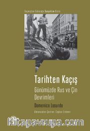 Tarihten Kaçış <br /> Günümüzde Rus ve Çin Devrimleri