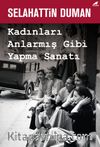 Kadınları Anlarmış Gibi Yapma Sanatı 