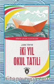 İki Yıl Okul Tatili / Dünya Çocuk Klasikleri 