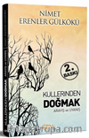 Küllerinden Doğmak & Arayış ve Uyanış