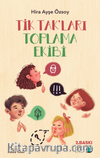 Tik Tak’ları Toplama Ekibi