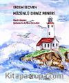 Hüzünlü Deniz Feneri