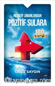 Negatif Limanlardan Pozitif Sulara 
