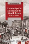 Cumhuriyet'in Diyarbakır'da Kimlik İnşası (1923-1950)