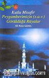 Kutlu Misafir / Peygamberimi'zin (s.a.v) Görüldüğü Rüyalar