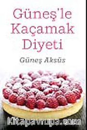 Güneş'le Kaçamak Diyeti