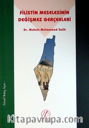 Filistin Meselesinin Değişmez Gerçekleri