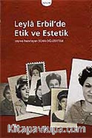 Leyla Erbil'de Etik ve Estetik