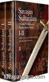 Savaşın Sultanları I-II & Osmanlı Padişahlarının Meydan Muharebeleri (Takım 2 Cilt Kutulu)