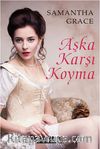 Aşka Karşı Koyma