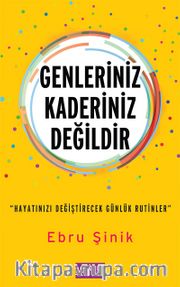 Genleriniz Kaderiniz Değildir