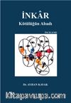 İnkar & Kötülüğün Abadı