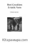 Beni Çocuklara Evlatlık Verin