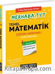 Merhaba TYT Temel Matematik Çözüm Asistanlı Soru Bankası