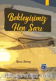 Bekleyişimiz Hep Sarı