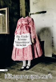 Bu Evde Kimse Yaşamıyor