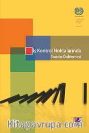 İş Kontrol Noktalarında Stresin Önlenmesi