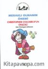 Meraklı Olmanın Önemi / Christopher Columbus'un Öyküsü