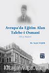 Avrupa’da Eğitim Alan Talebe-i Osmani (XX. YY Başları)