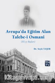 Avrupa’da Eğitim Alan Talebe-i Osmani (XX. YY Başları)