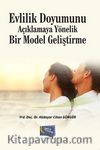 Evlilik Doyumunu Açıklamaya Yönelik Bir Model Geliştirme