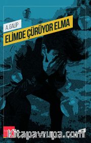Elimde Çürüyor Elma