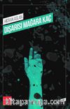 Dışarısı Mağara Kaç