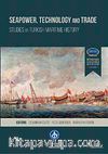 Seapower, Technology and Trade Studies in Turkish Maritime History
