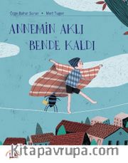 Annemin Aklı Bende Kaldı