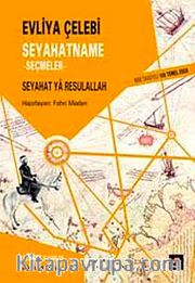 Evliya Çelebi Seyahatname -Seçmeler <br /> Seyahat Ya Resulallah
