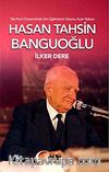 Tek Parti Döneminde Din Eğitiminin Yolunu Açan Bakan: Hasan Tahsin Banguoğlu