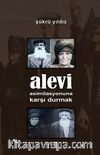 Alevi Asimilasyonuna Karşı Durmak