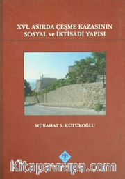 XVI.Asırda Çeşme Kazasının Sosyal ve İktisadi Yapısı