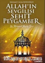 Allah'ın Sevgilisi Şehit Peygamber
