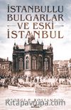 İstanbullu Bulgarlar ve Eski İstanbul 