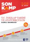 LGS 8. Sınıf Son Kamp T.C İnkilap Tarihi ve Atatürkçülük Soru Bankası (Yeni Müfredat)