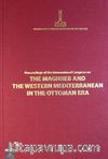 Proceedings of the International Congress on the Maghreb and the Western Mediterranean in the Ottoman Era