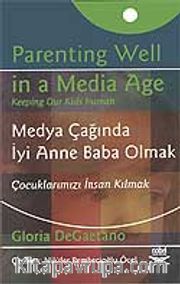 Medya Çağında İyi Anne Baba Olmak