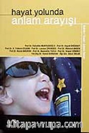Hayat Yolunda Anlam Arayışı