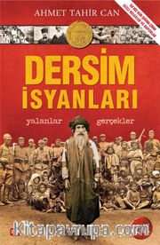 Dersim İsyanları Yalanlar, Gerçekler