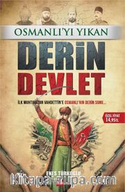 Osmanlı'yı Yıkan Derin Devlet