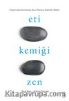Eti Kemiği Zen