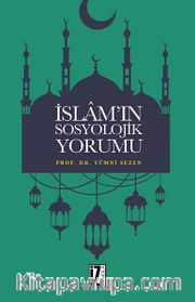 İslam'ın Sosyolojik Yorumu